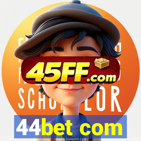 44bet com